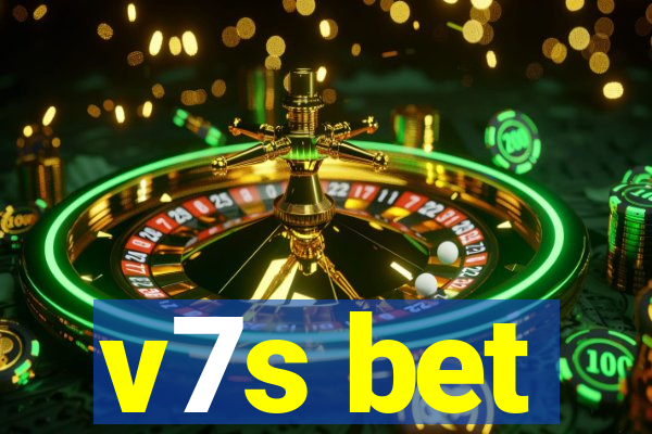 v7s bet